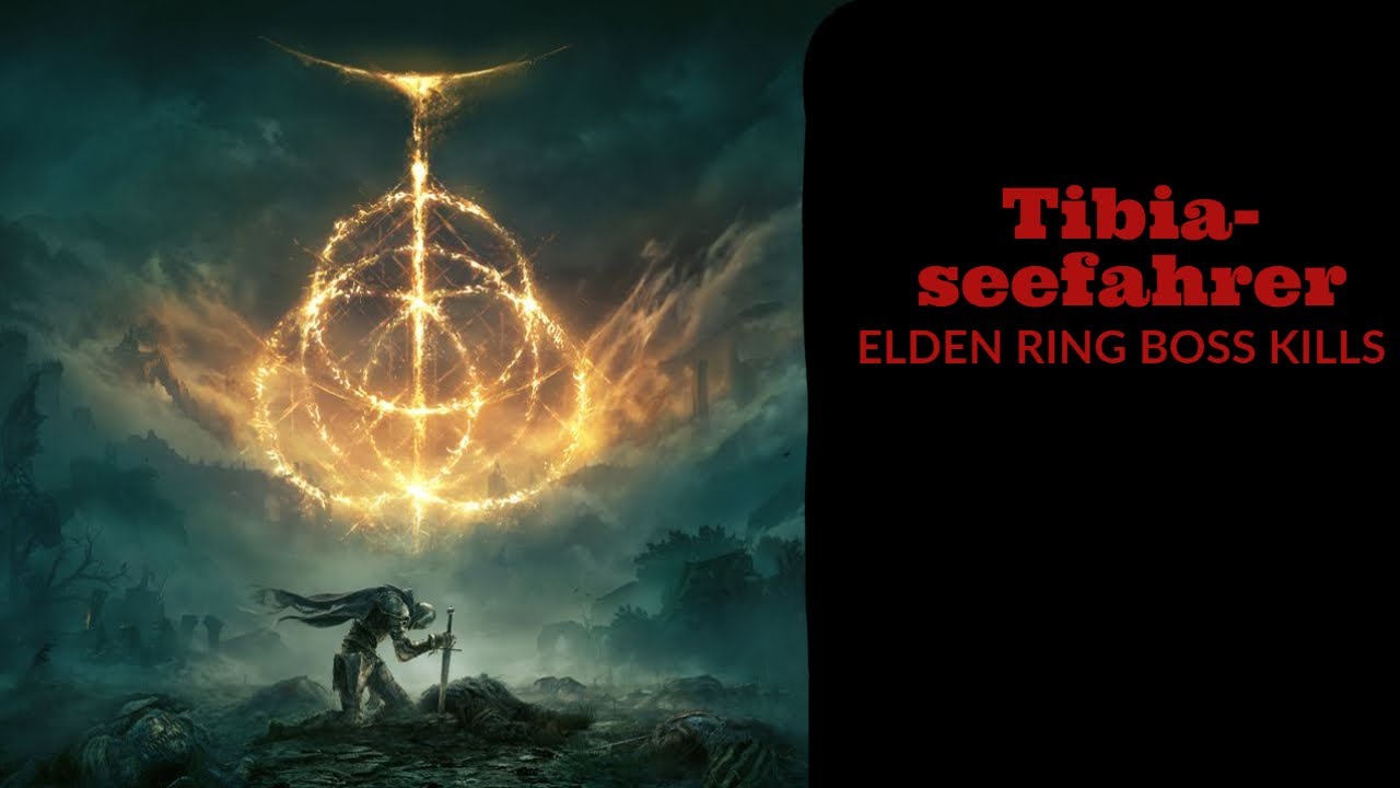 Elden Ring Boss Kills: Tibiaseefahrer
