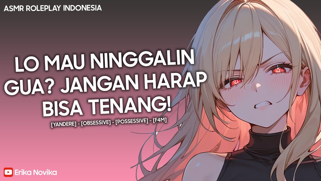 Pacar Yandere Gak Terima Putus  || ASMR Roleplay Yandere Girlfriend Indonesia