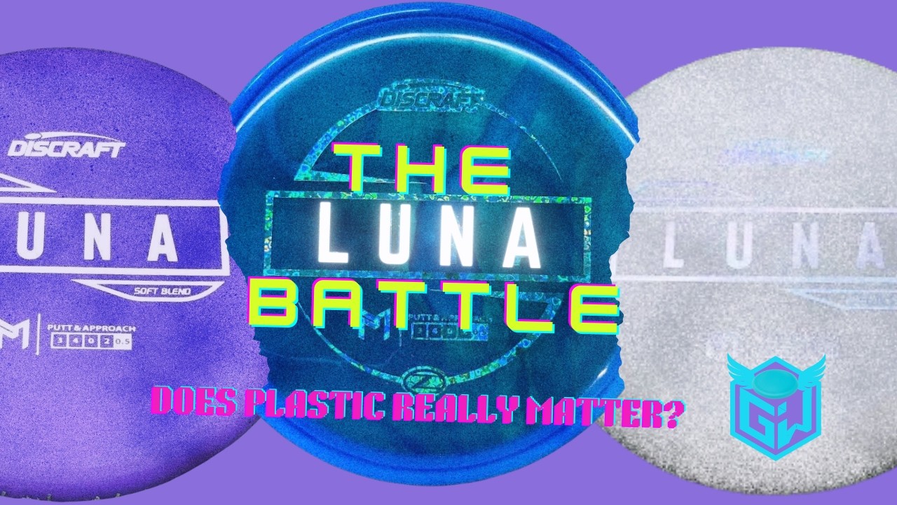 The Discraft LUNA: Does Plastic Really Matter? (3-Way Test)