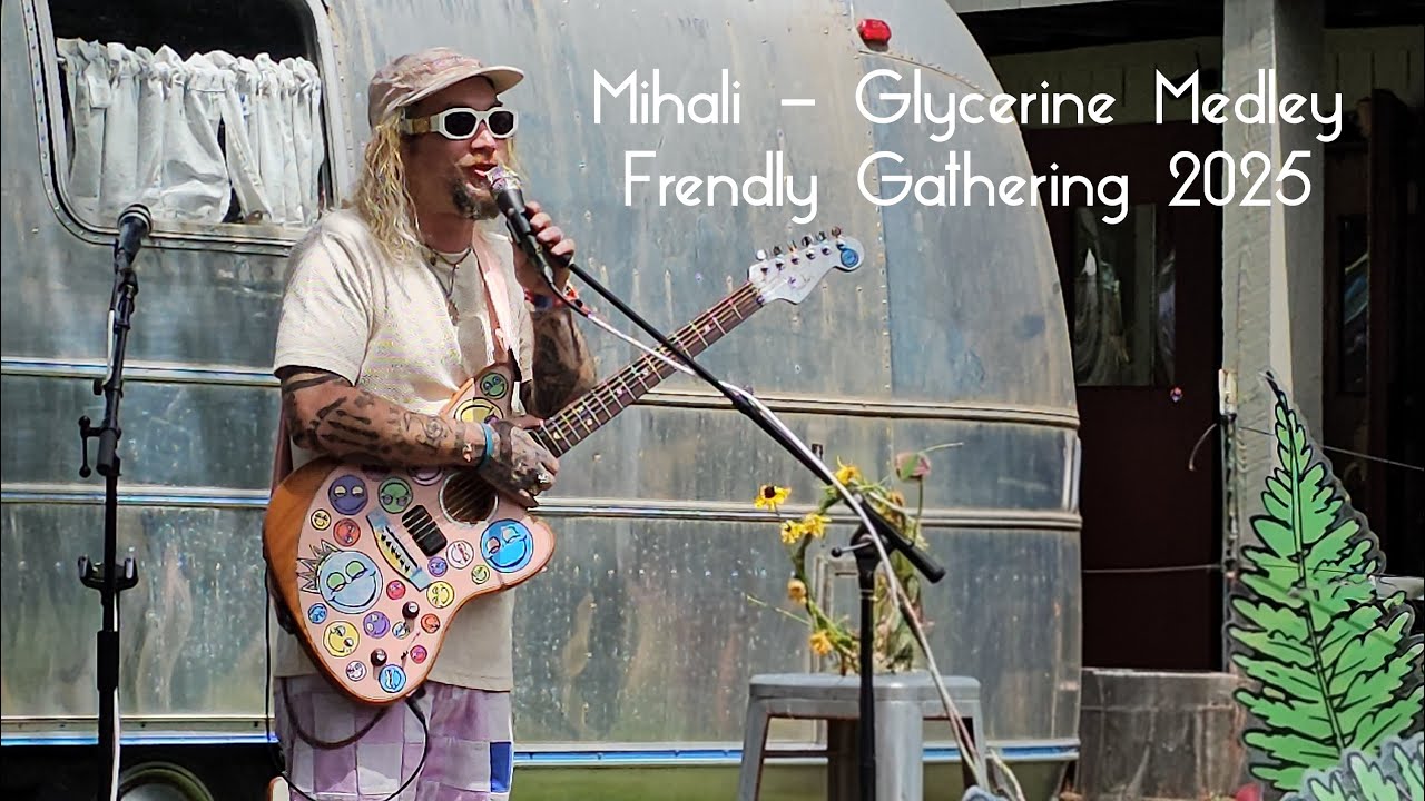 Mihali Glycerine Medley Frendly Gathering 2025