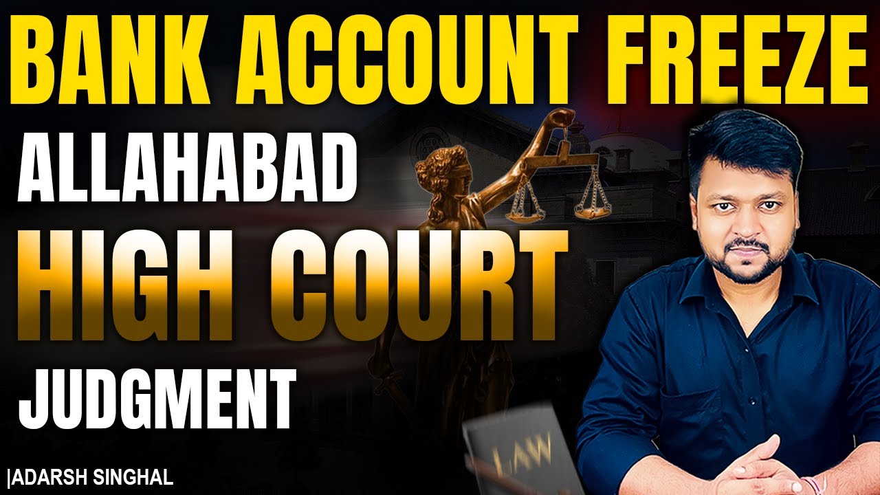 Bank Account Freeze || Allahabad High Court Judgment