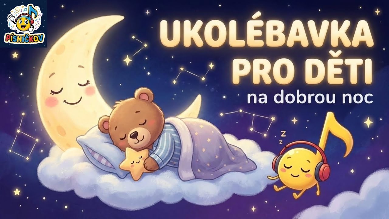 Ukolébavka pro děti 🌙 Jemná písnička na dobrou noc | Písničkov