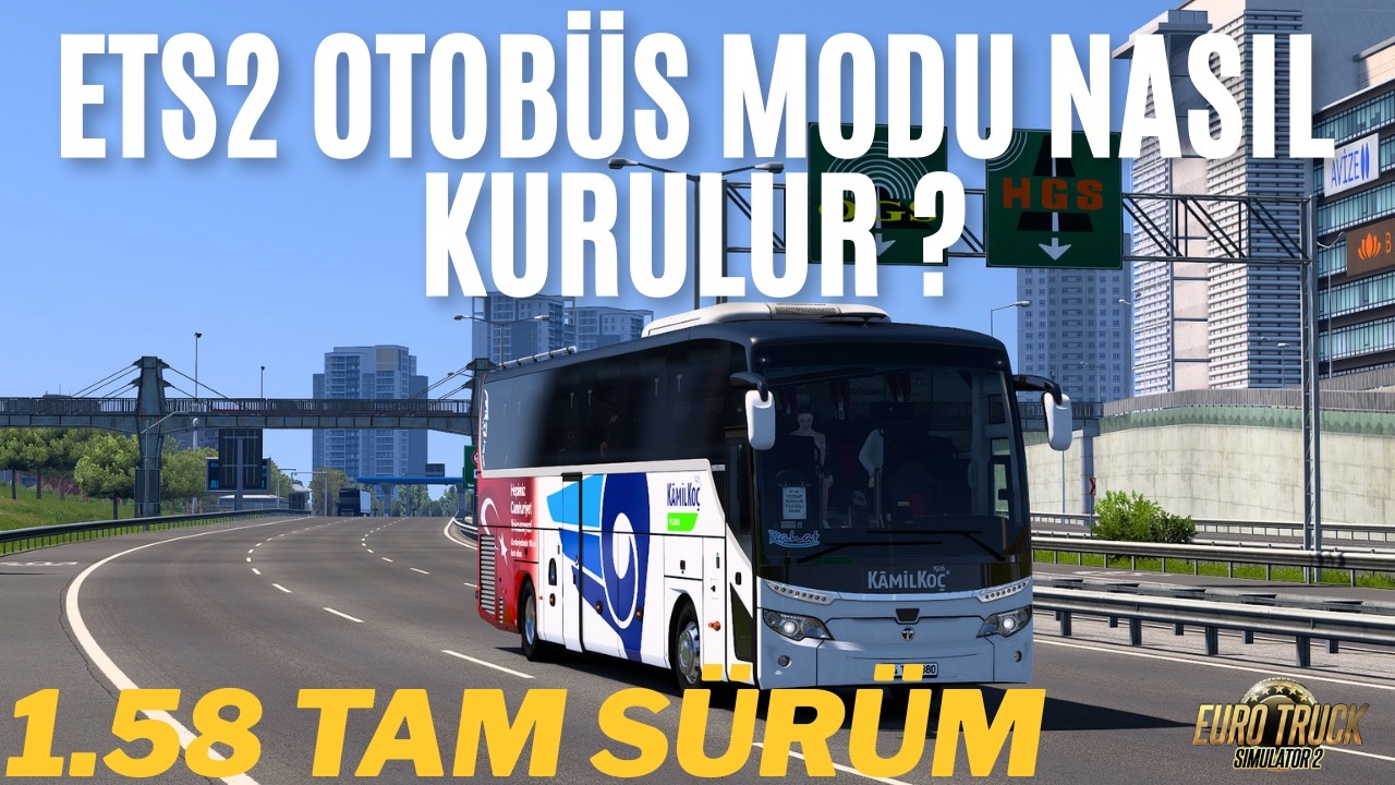 ETS2 OTOBÜS MODU NASIL KURULUR VE NASIL İNDİRİLİR ?  1.58 TAM SÜRÜM - ETS2
