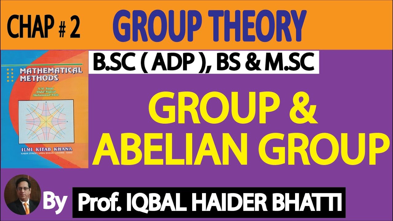 Ch# 2,Group Theory | Groupiod , Monoid  Group &  Abelian group in Hindi Mathematical Method  Lec 2