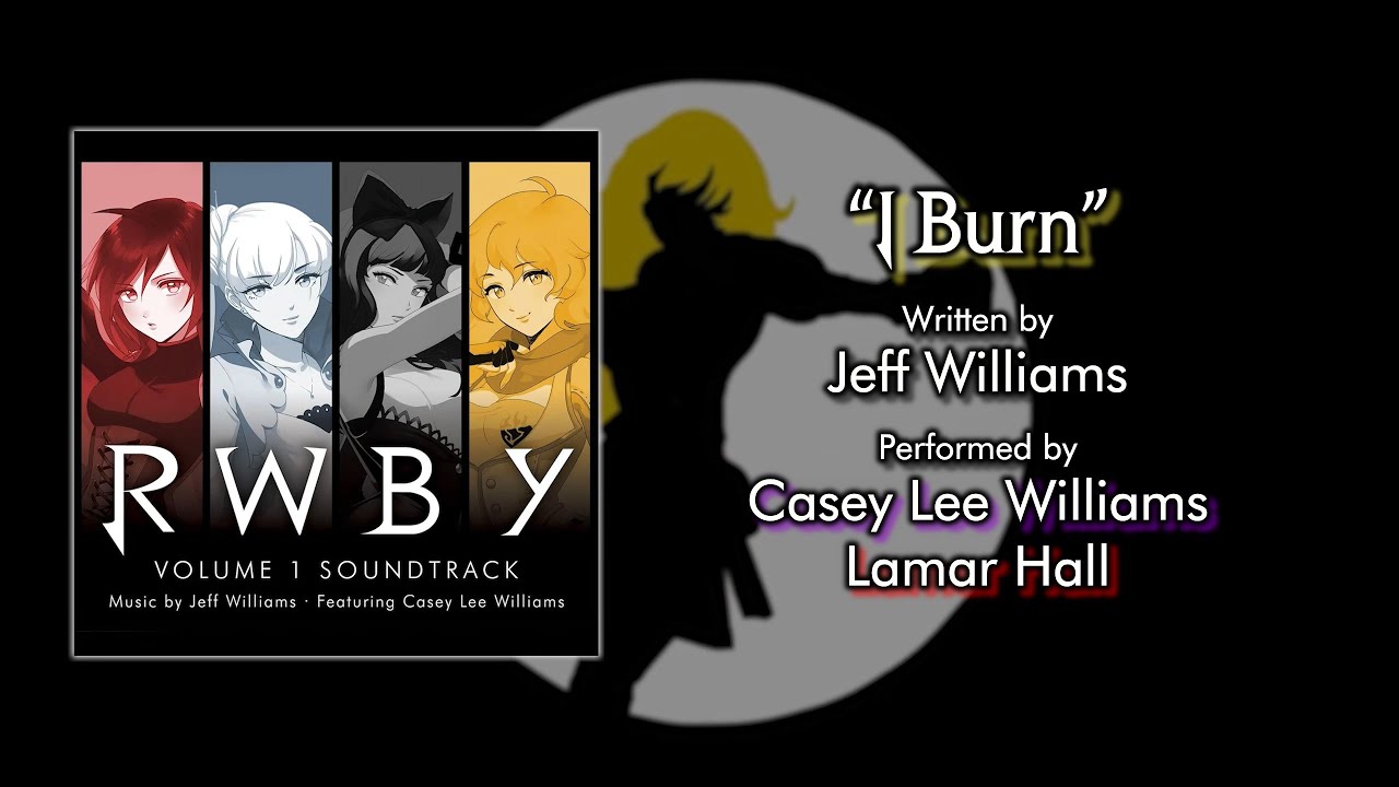 I Burn — RWBY: Volume 1 Soundtrack (Lyric Video)