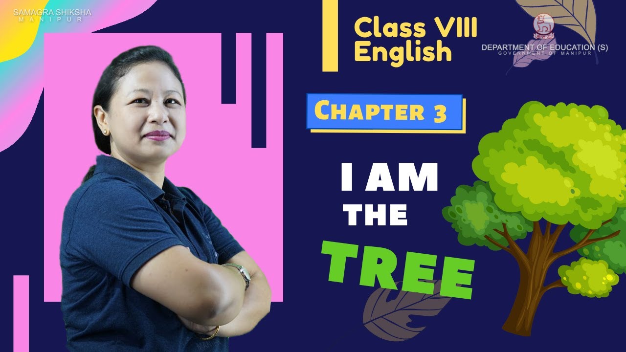 Class VIII English Chapter 3: I am the tree