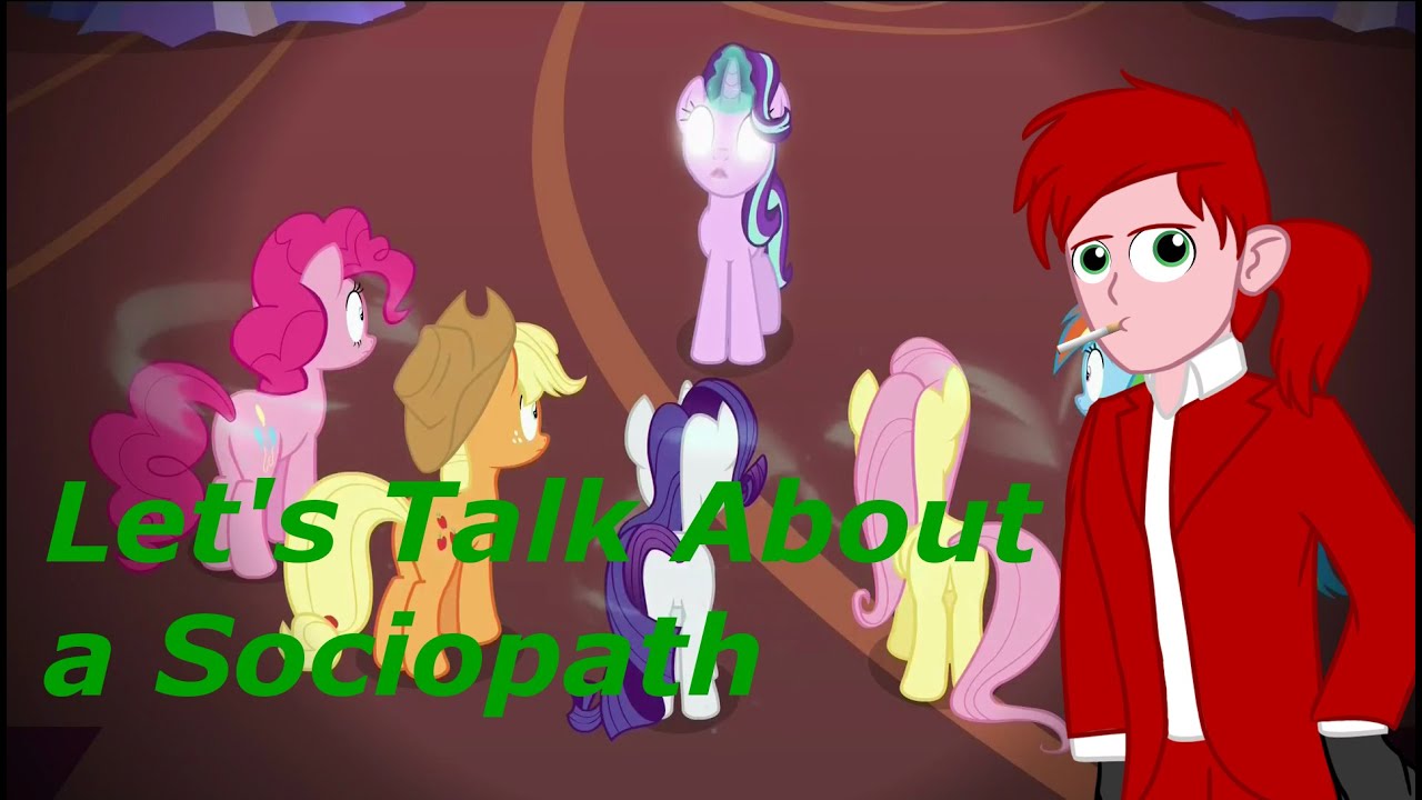 Foxy-Thoughts: Let's Talk About a Sociopath - Starlight Glimmer