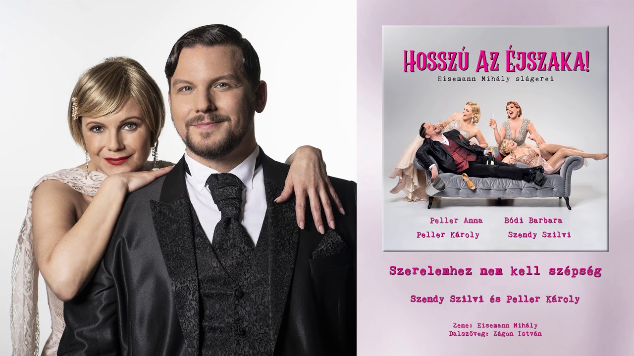 Szendy Szilvi és Peller Károly - Szerelemhez nem kell szépség (Hosszú az éjszaka - 2020.)