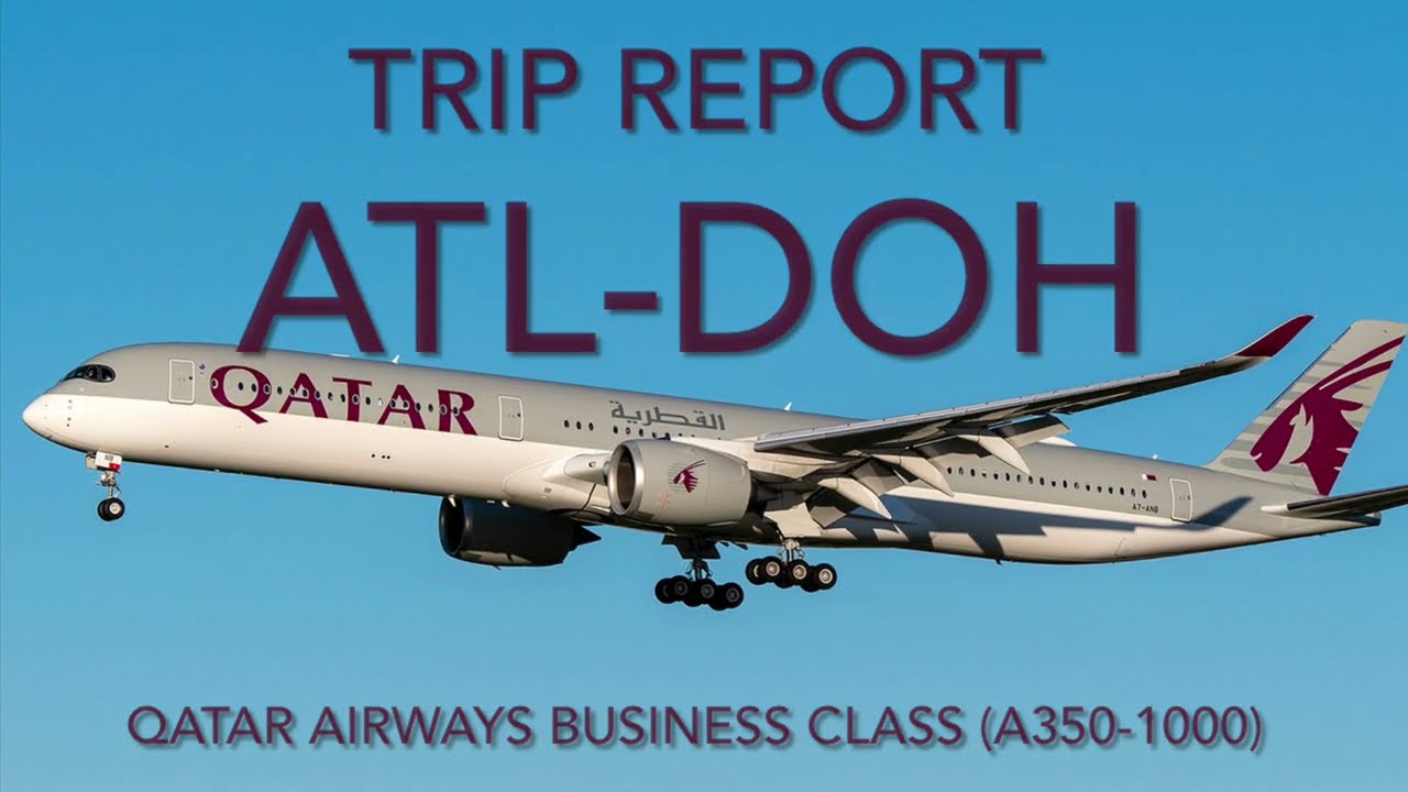Trip Report: Atlanta to Doha via Qatar Airways Business Class (Qsuites)