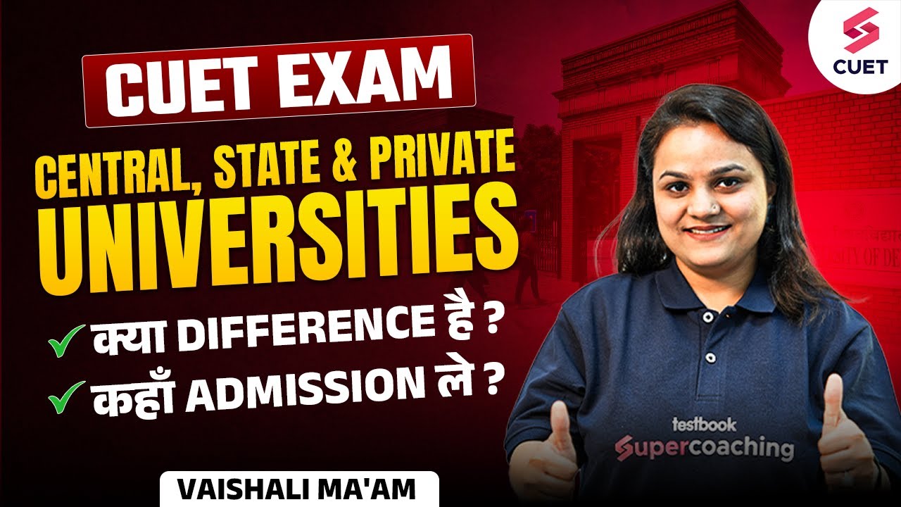 Best Universities in CUET🔥Differences between Central , State & Private University | Vaishali Mam
