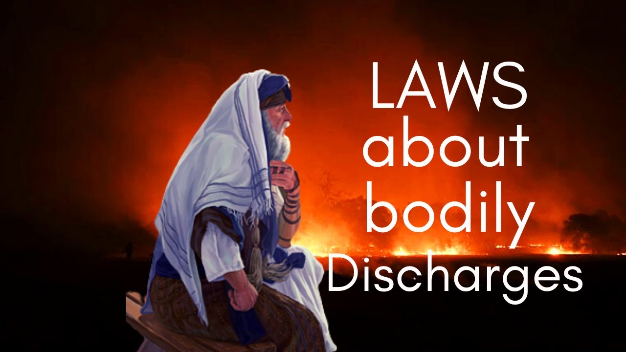 Leviticus 15 | Part 1 | LAWS about bodily Discharges
