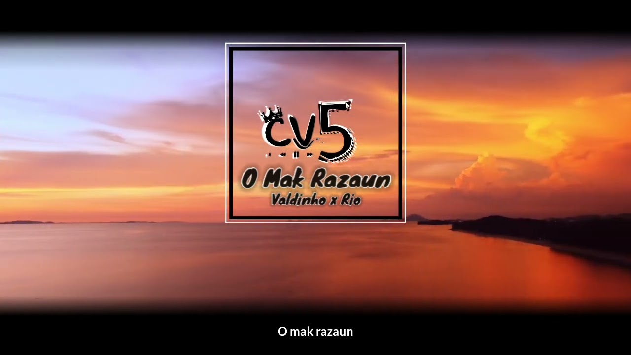 CV5 - O Mak Razaun (Official Music)