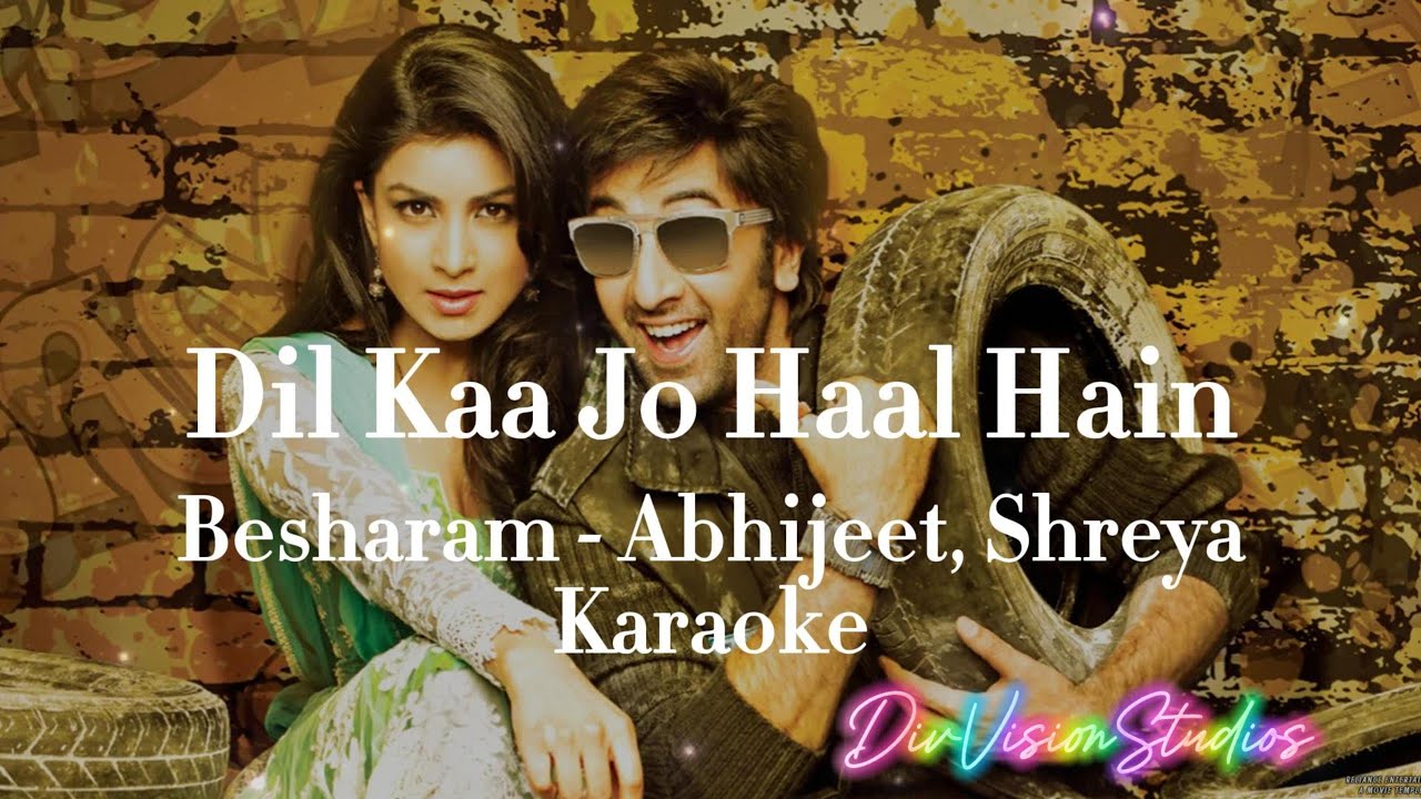 Dil Kaa Jo Haal Hai - Besharam | Karaoke with Lyrics | Abhijeet, Shreya