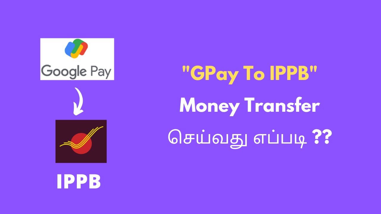 GPay To IPPB Money Transfer in Tamil | Google Pay to India Post Payments Bank  @howto-intamil941