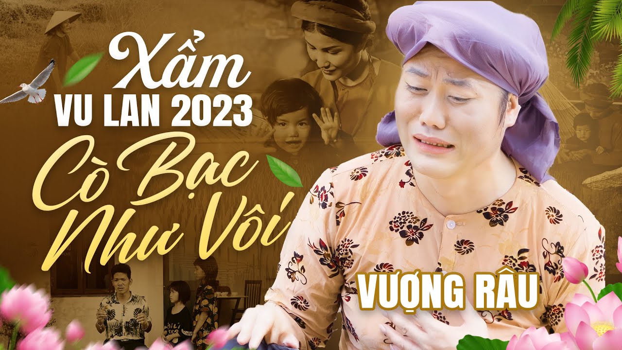 Rơi Nước Mắt Khi Nghe Vượng Râu Hát Xẩm Về Mẹ Ngày Vu Lan - Cò Bạc Như Vôi