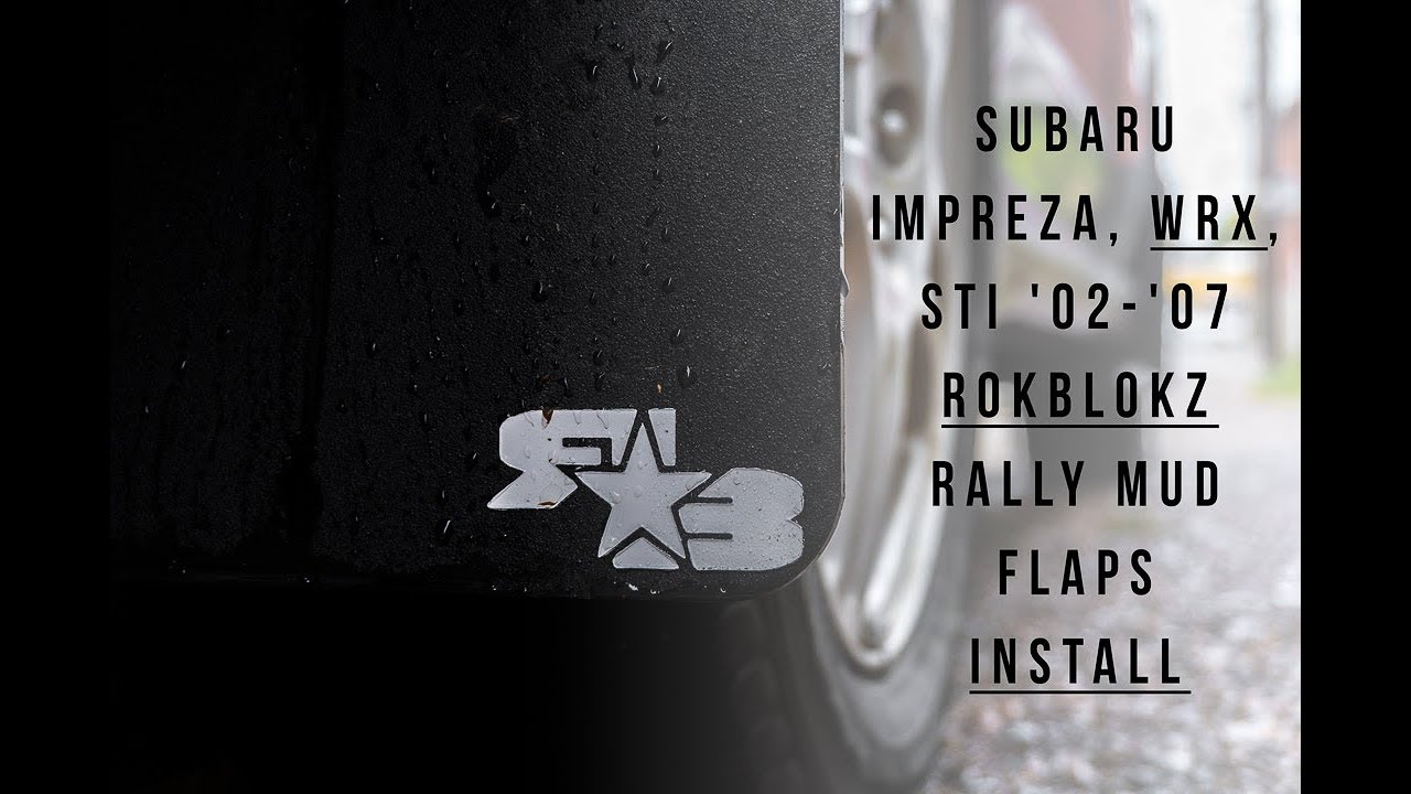 How install Rokblokz Mudflaps on 02-07 Subaru Impreza WRX and STI
