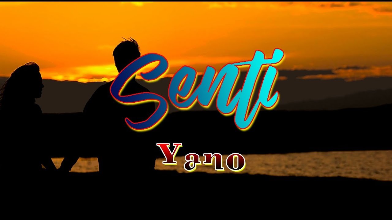 Senti - Yano || With Lyrics ||