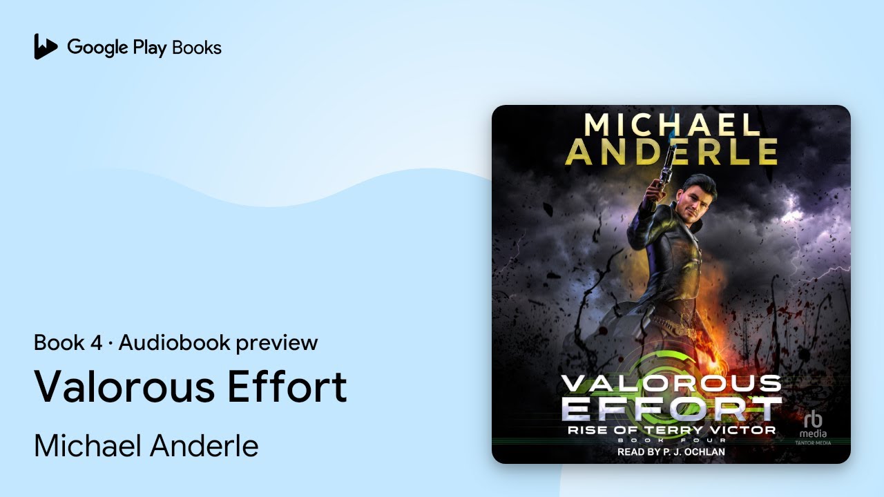 Valorous Effort Book 4 by Michael Anderle &middot; Audiobook preview