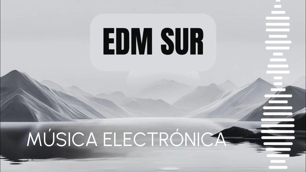 EDM SUR - música electrónica E6 - electronic music mix set 2026 