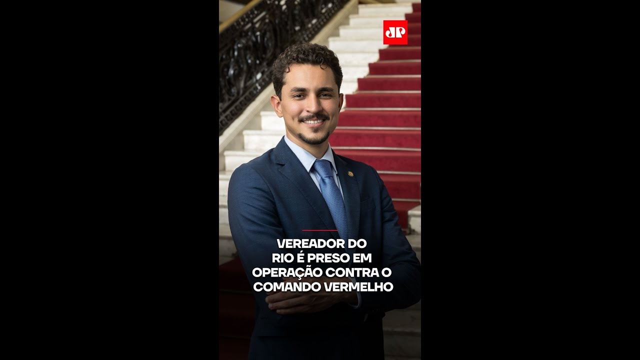 Vereador do Rio é preso em operação contra o Comando Vermelho