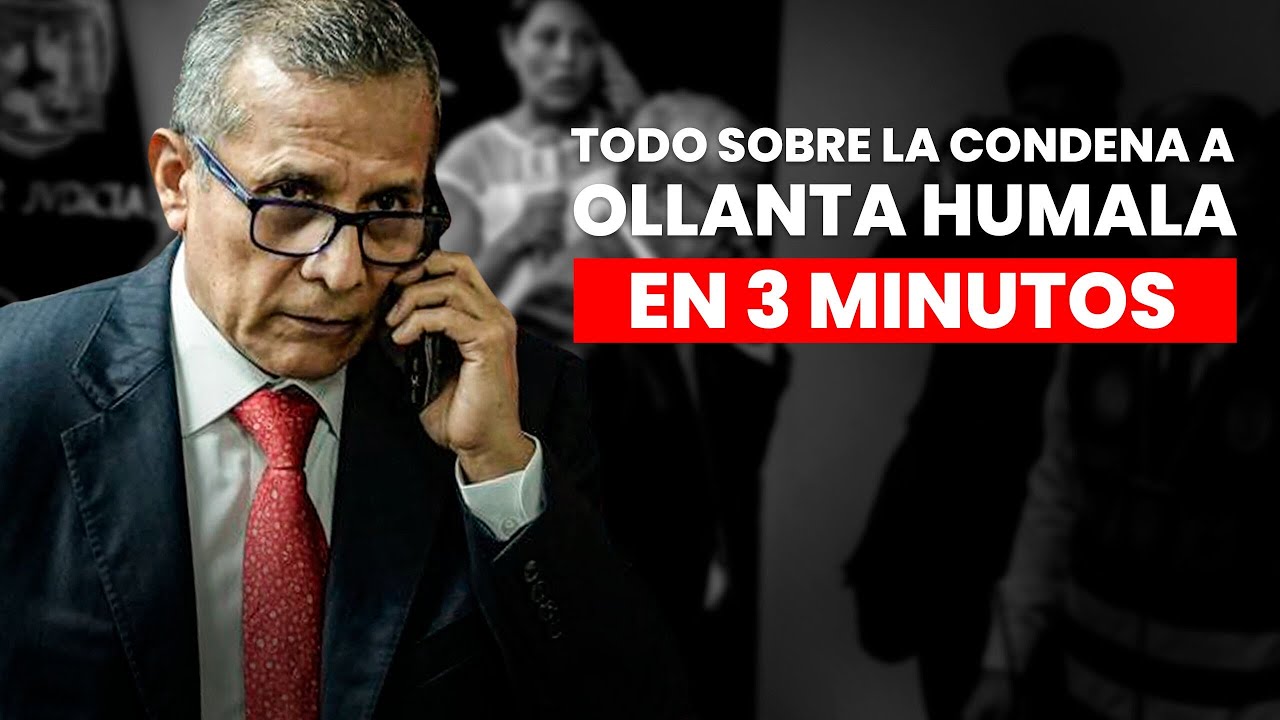 ¿Por qué OLLANTA HUMALA Y NADINE HEREDIA fueron CONDENADOS? El caso explicado | #LR