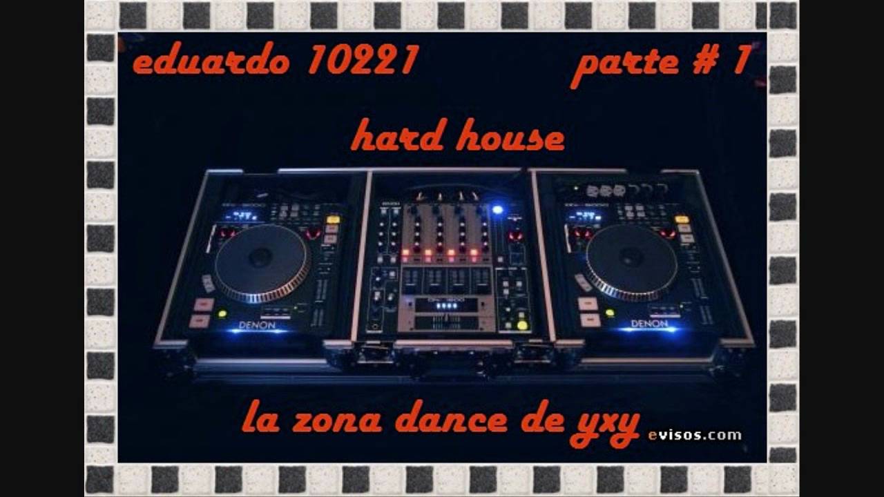 la zona dance de yxy ( hard house) parte # 1/4