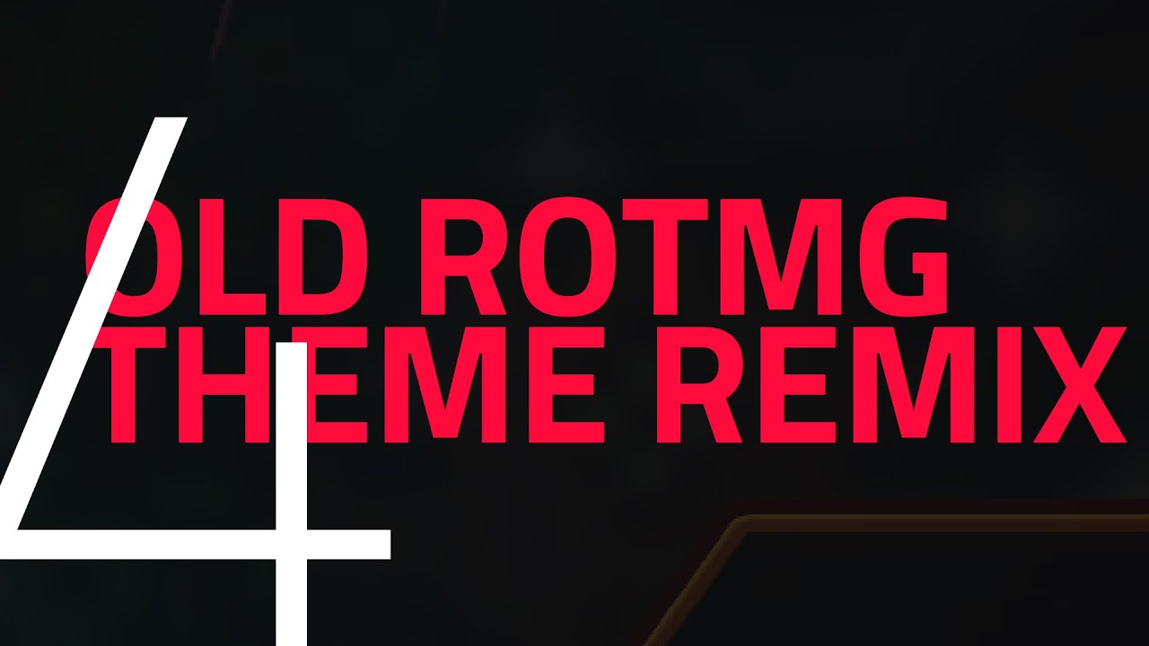 Realm of the Mad God Theme Remix 4 (2020)