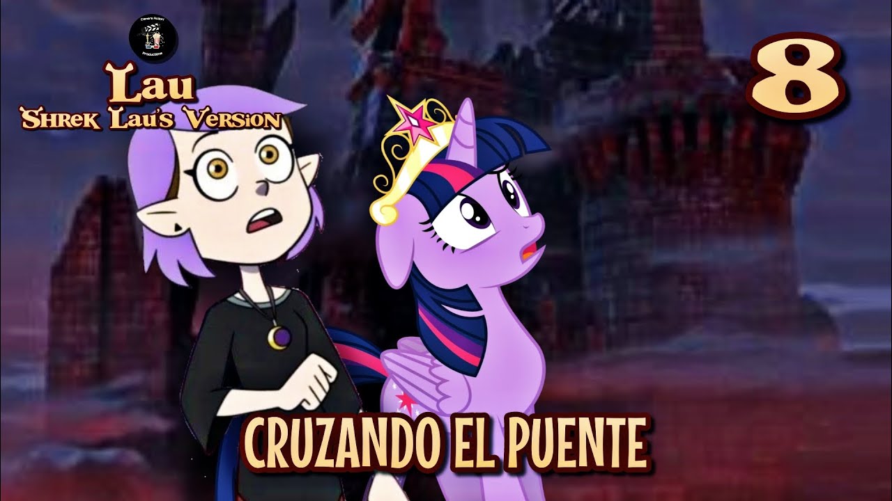 Lau (Shrek [Lau's Version]) Parte 8 - Cruzando el Puente