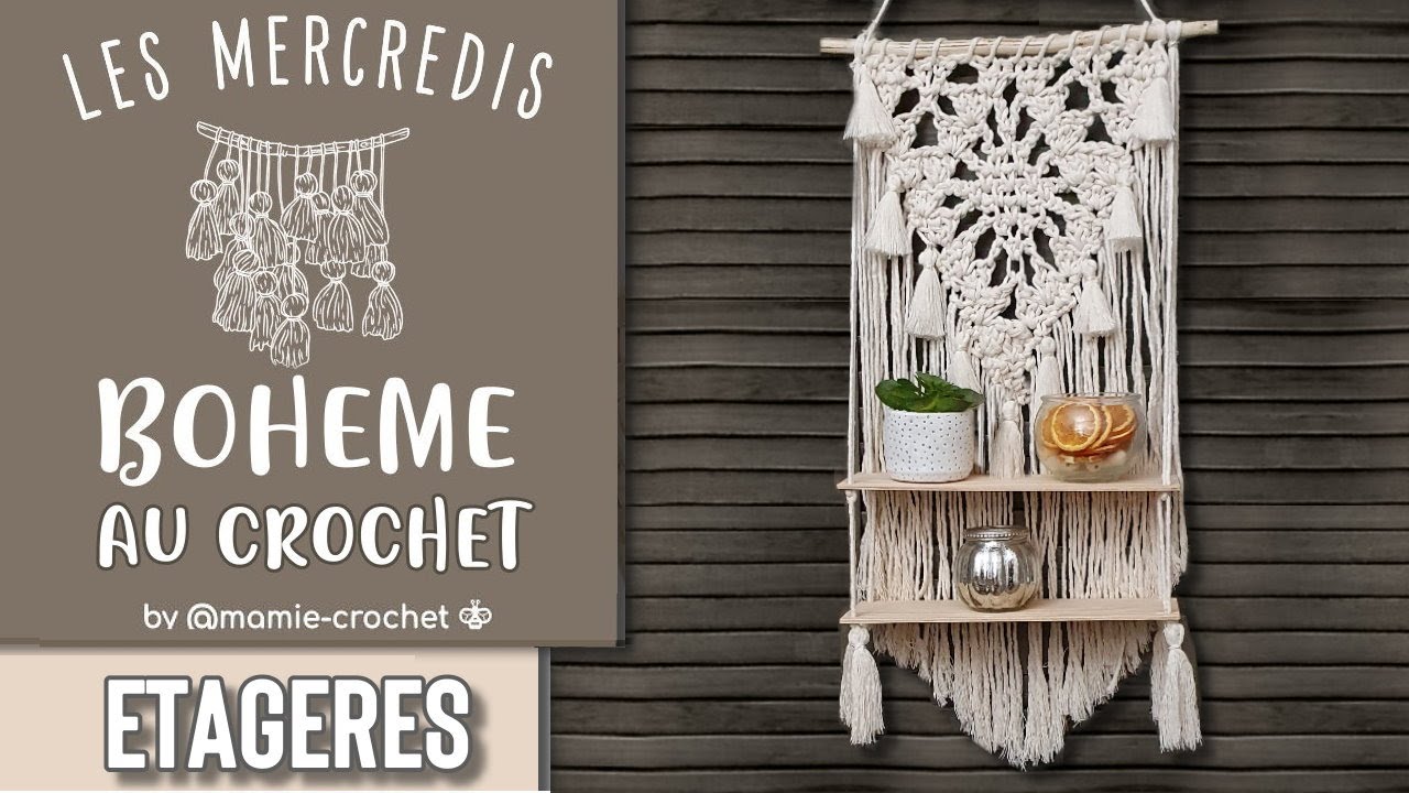 Comment faire UNE ETAGERE MURALE BOHEME AU CROCHET TUTO pas a pas  #mamiecrochet