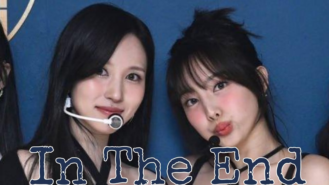 Minayeon - In The End [FMV]