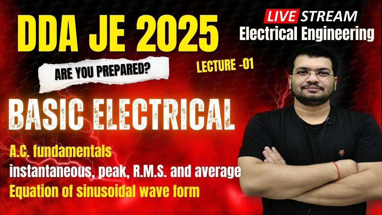 DDA JE Electrical 2025 | Basic Electrical | A.C. fundamentals | Most Important Topics | Lec -01