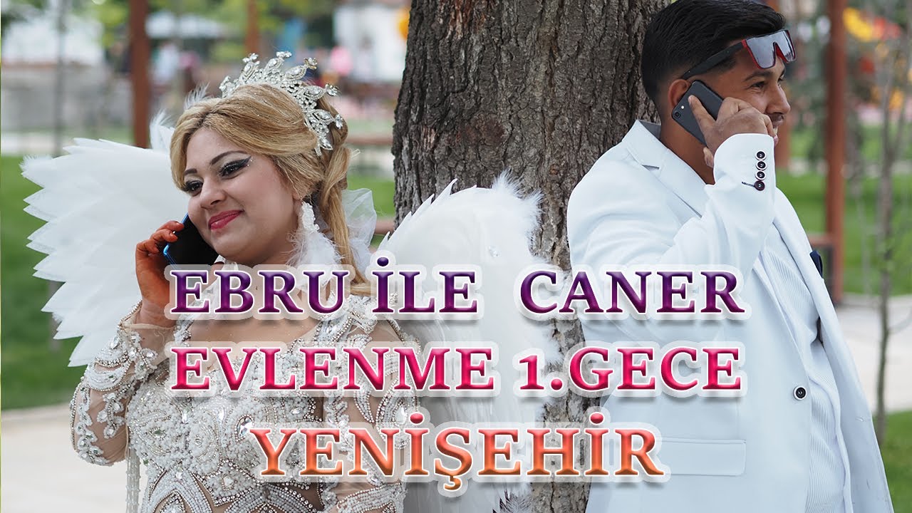 EBRU İLE CANER'İN EVLENME DÜĞÜNÜ 1.GECE YENİŞEHİR