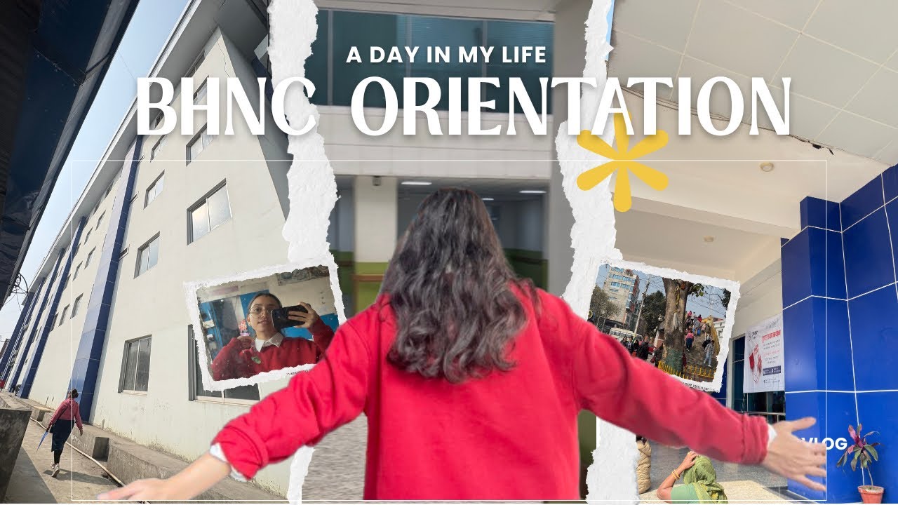 A day in my life  [Bir hospital nursing campus orientation]♥️