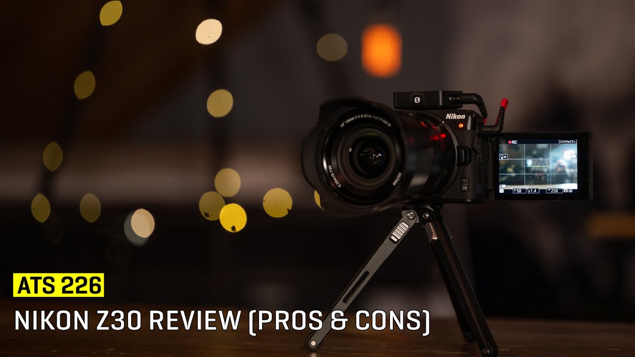 Approaching The Scene 226: Nikon Z30 Review (Pros & Cons)
