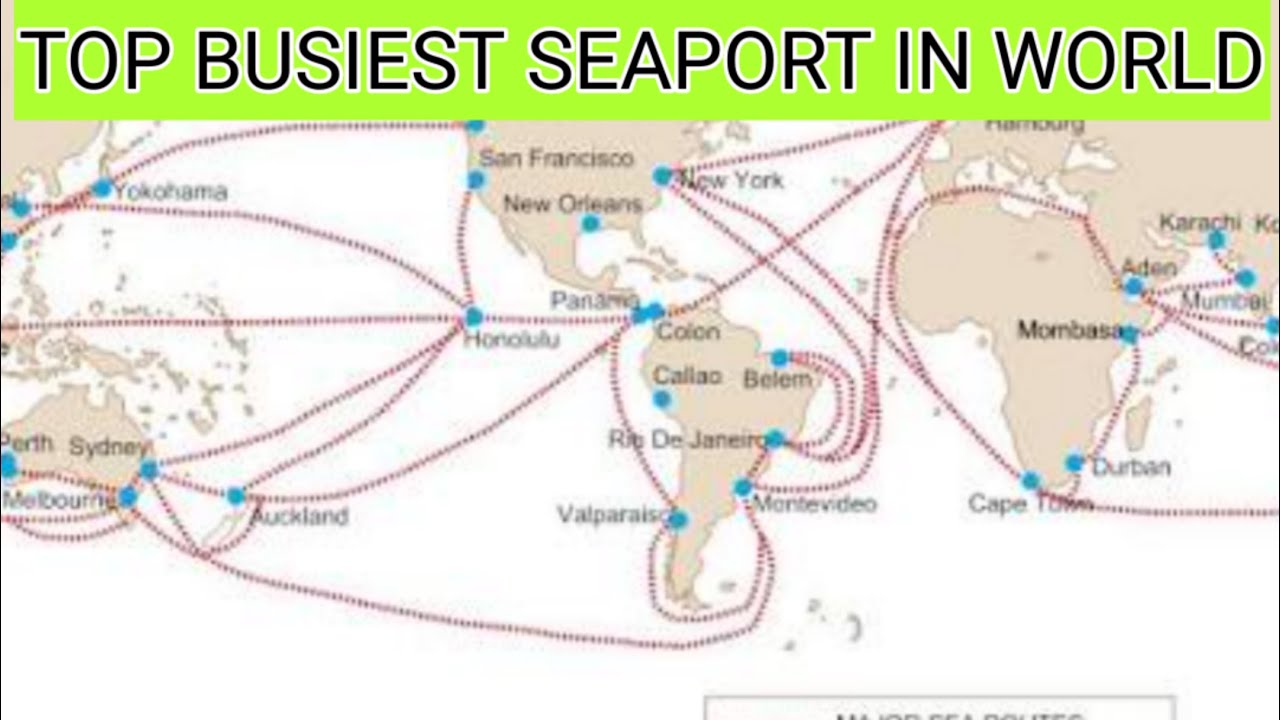 Top 50 busiest seaports in the world . biggest ports sea ports