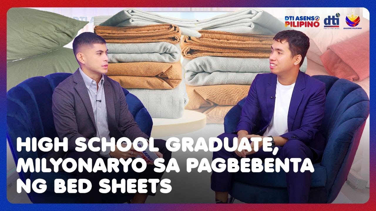 High School Graduate, Naging Milyonaryo sa Pagbebenta ng Bedsheets | DTI: ASENSO PILIPINO