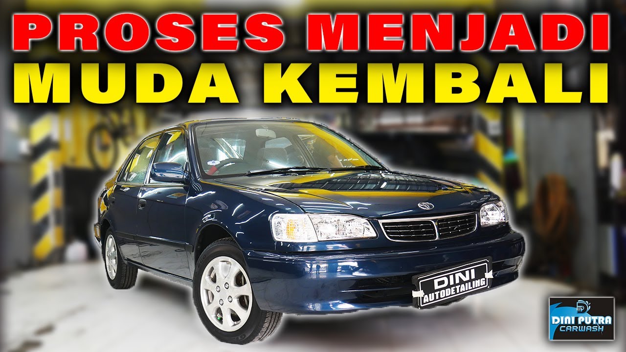 SEPERTI BARU KEMBALI TOYOTA COROLLA FULL DETAILING
