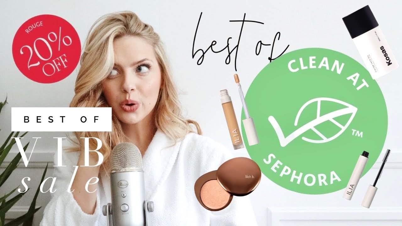 CLEAN BEAUTY AT SEPHORA | VIB SPRING 2020 SALE RECOMMENDATIONS
