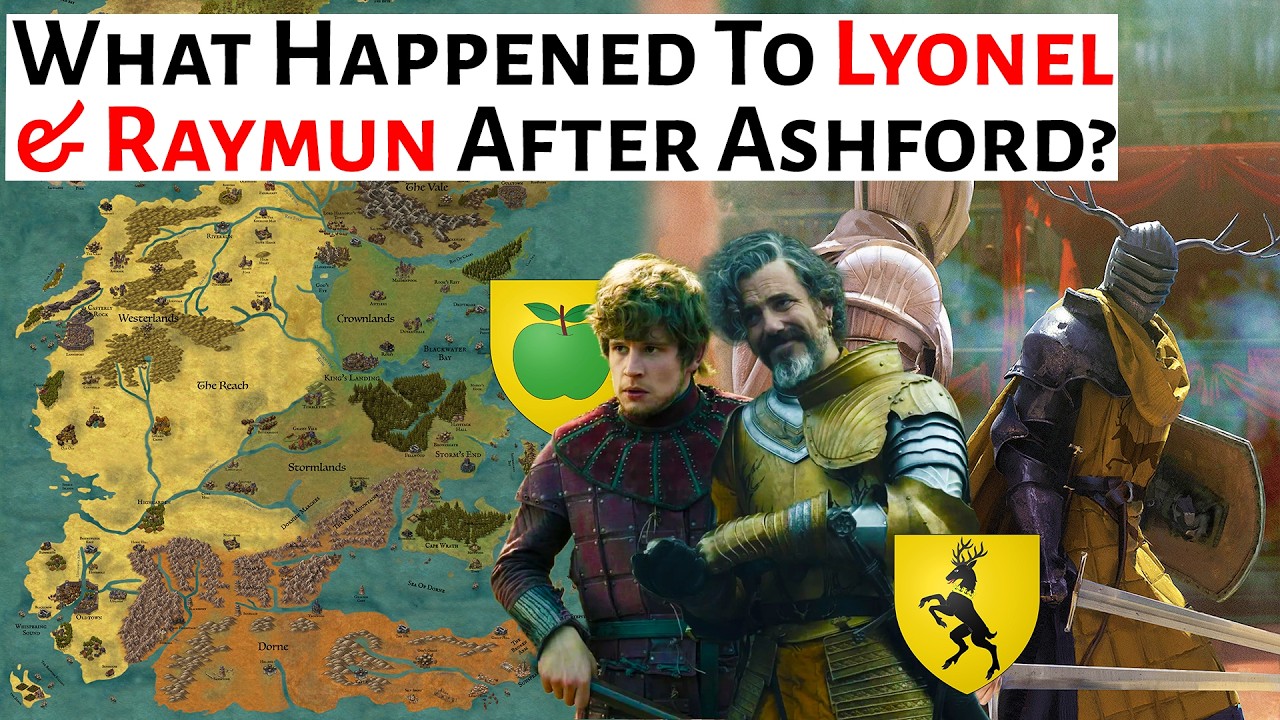 What Happened To Lyonel Baratheon & Raymun Fossoway After Ashford? A Knight Of The Seven Kingdoms