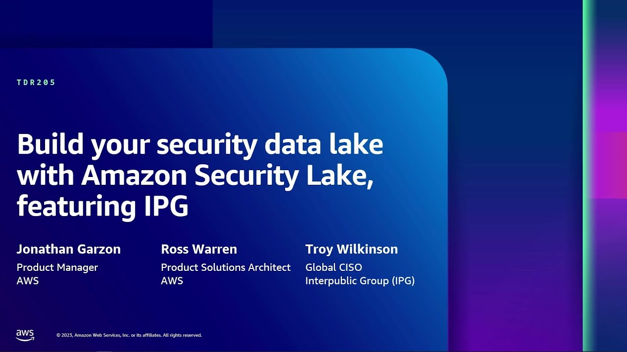 AWS re:Inforce 2023 - Build your security data lake w/ Amazon Security Lake, featuring IPG (TDR205)
