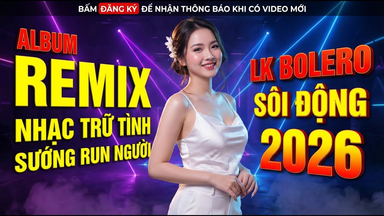 NHẠC SỐNG BOLERO TRỮ TÌNH✔️BOLERO REMIX TIKTOK✨TOP 20 CA KHÚC TRỮ TÌNH BOLERO REMIX HAY NHẤT 2026