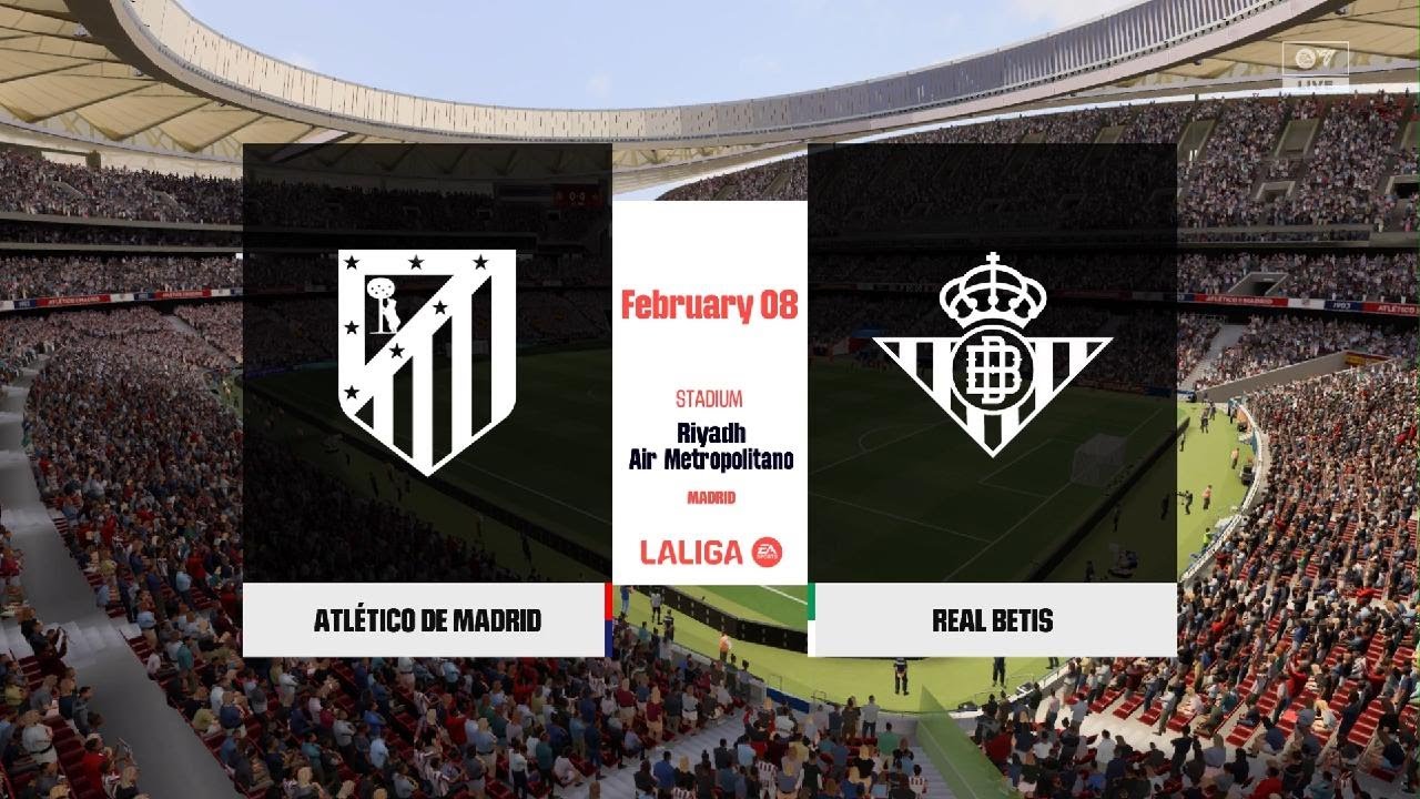 EA SPORTS FC 26: Atlético De Madrid VS Real Betis (First To Score)