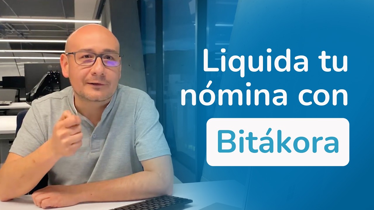 Conoce la forma de liquidar la n&oacute;mina con Bit&aacute;kora