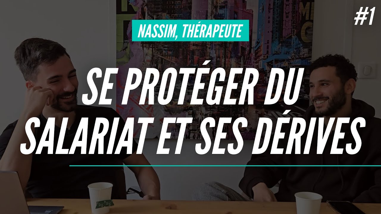 BURN-OUT, PATRON TOXIQUE, ENFER DU SALARIAT : comment s'en prot&eacute;ger ? (ft. Nassim, coach de vie)