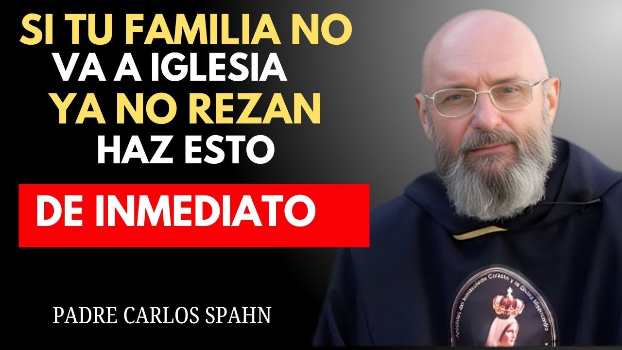 PADRE CARLOS SPAHN ADVIERTE: 3 ACCIONES URGENTES SI TUFAMILIA SE ALEJA DE LA IGLESIA