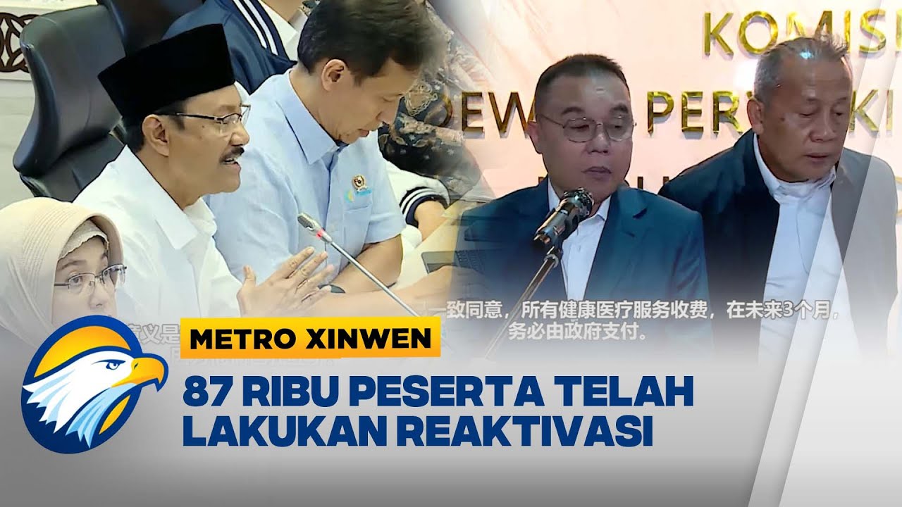 Metro Xinwen - Pemerintah & DPR Sepakat BPJS PBI Dibayarkan 3 Bulan