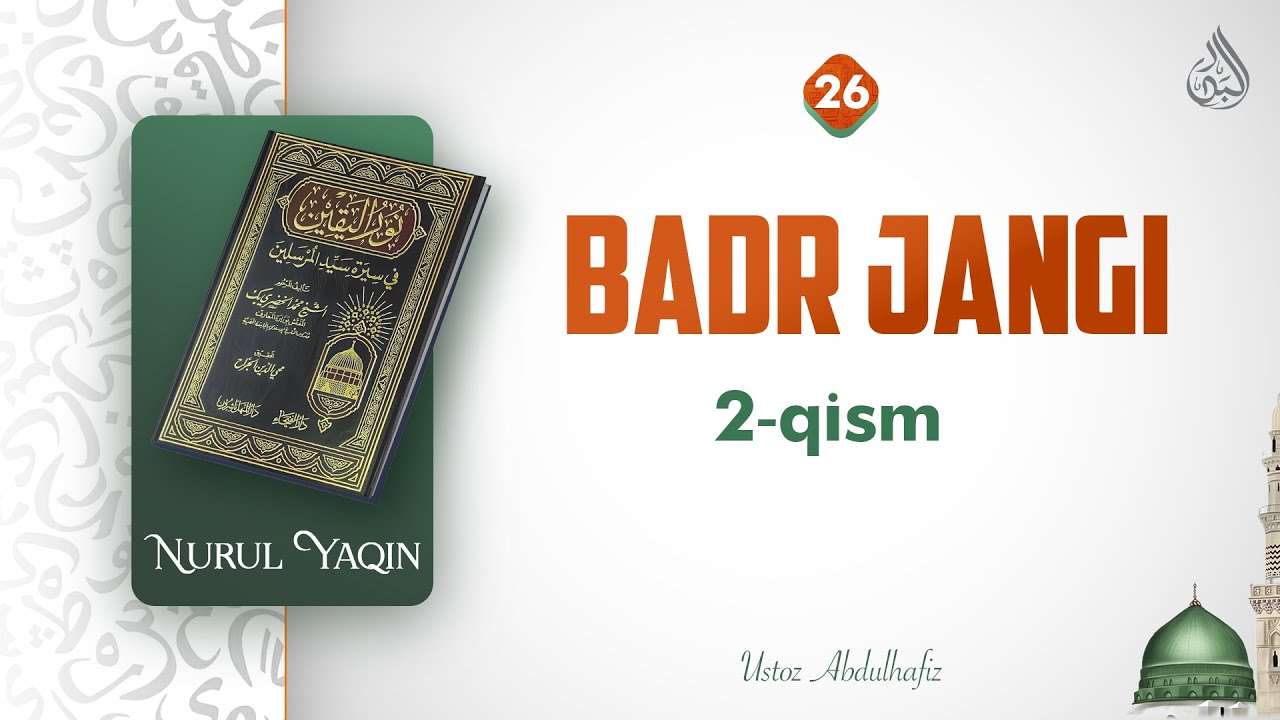 26-dars | Badr janggi 2-qism | Ustoz Abdulhafiz