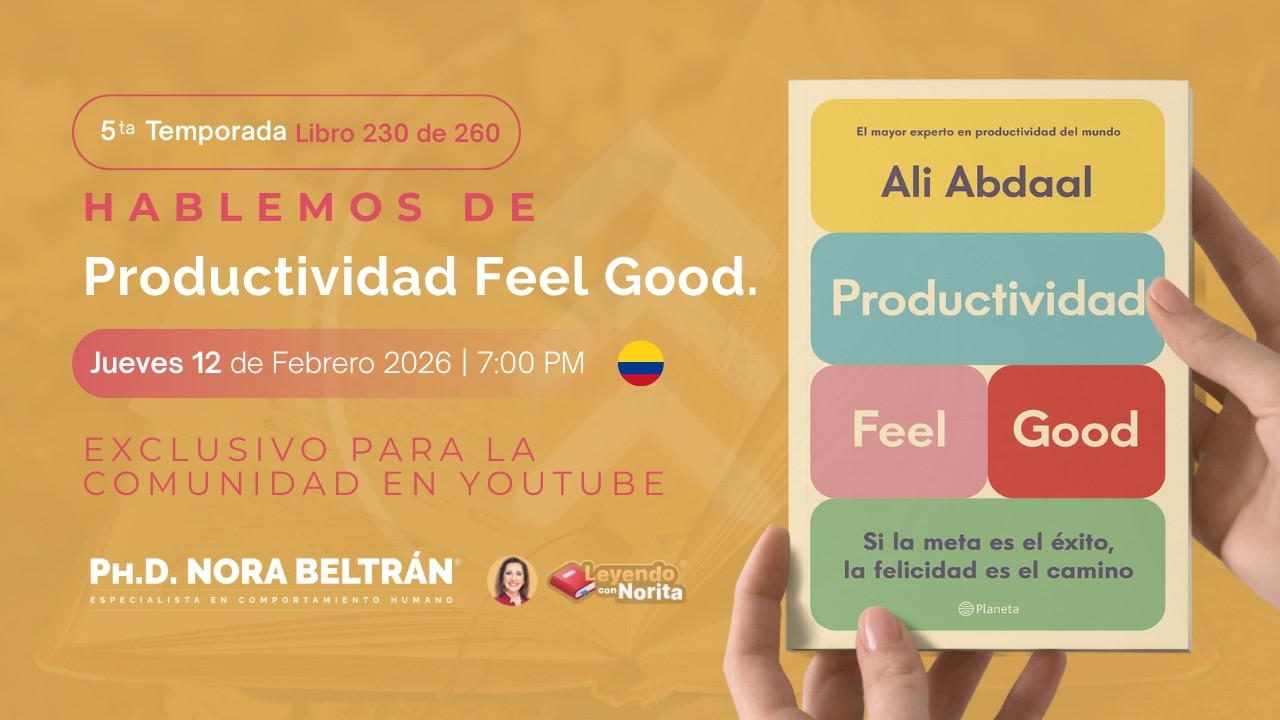 T5 Hablemos con Norita - Productividad Feel - Good.