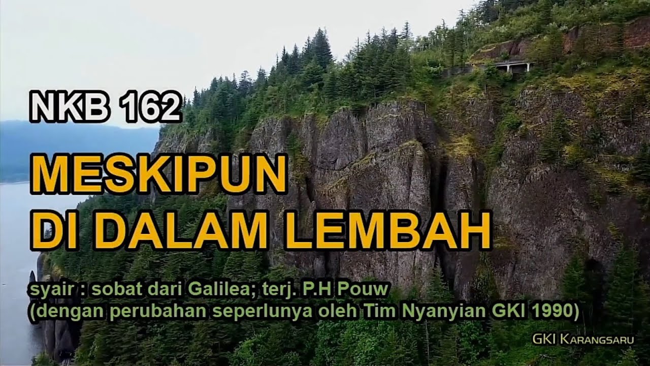 NKB. 162 - Meskipun Di Dalam Lembah