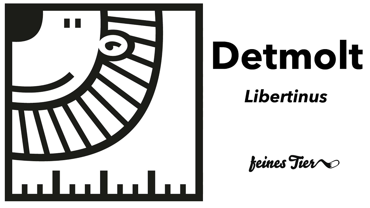 Detmolt - Libertinus (Feines Tier 009)